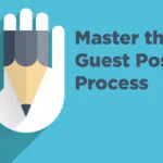 Guest post: Guide to make an article well as a guest and multiply your visibility!