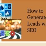 How to Generate More Leads with  SEO