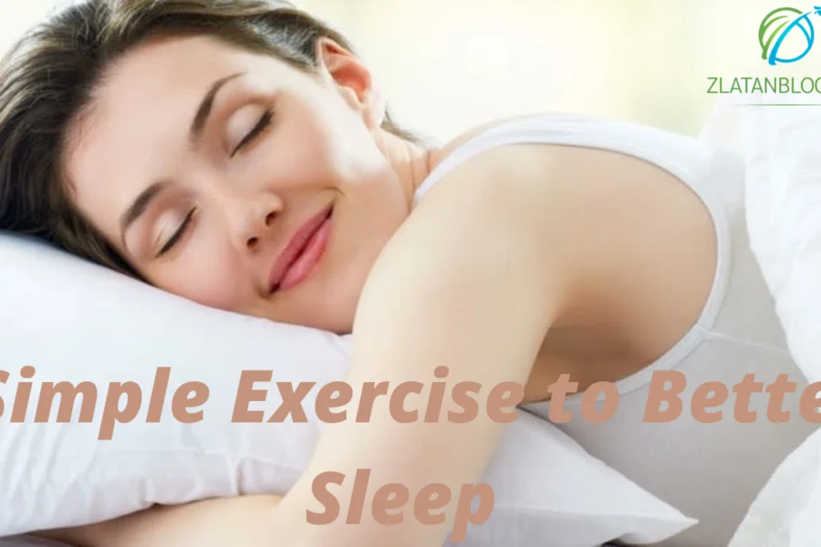 Simple Exercise to Better Sleep